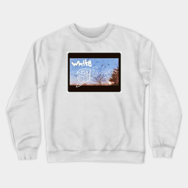 WHITE FLOWERS Crewneck Sweatshirt by Noah Monroe